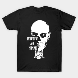 All monsters are Human! T-Shirt